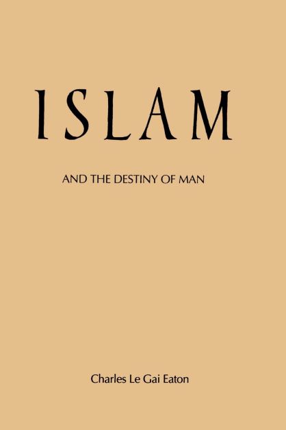Islam and the Destiny of Man