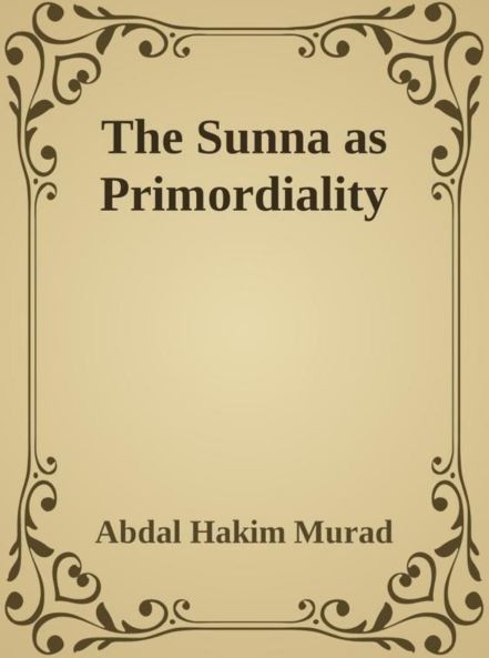 The Sunna as Primordiality